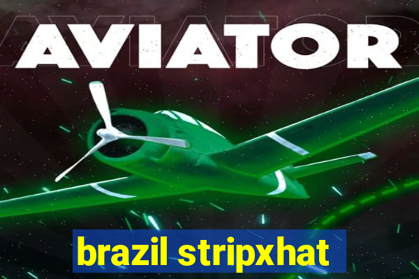 brazil stripxhat